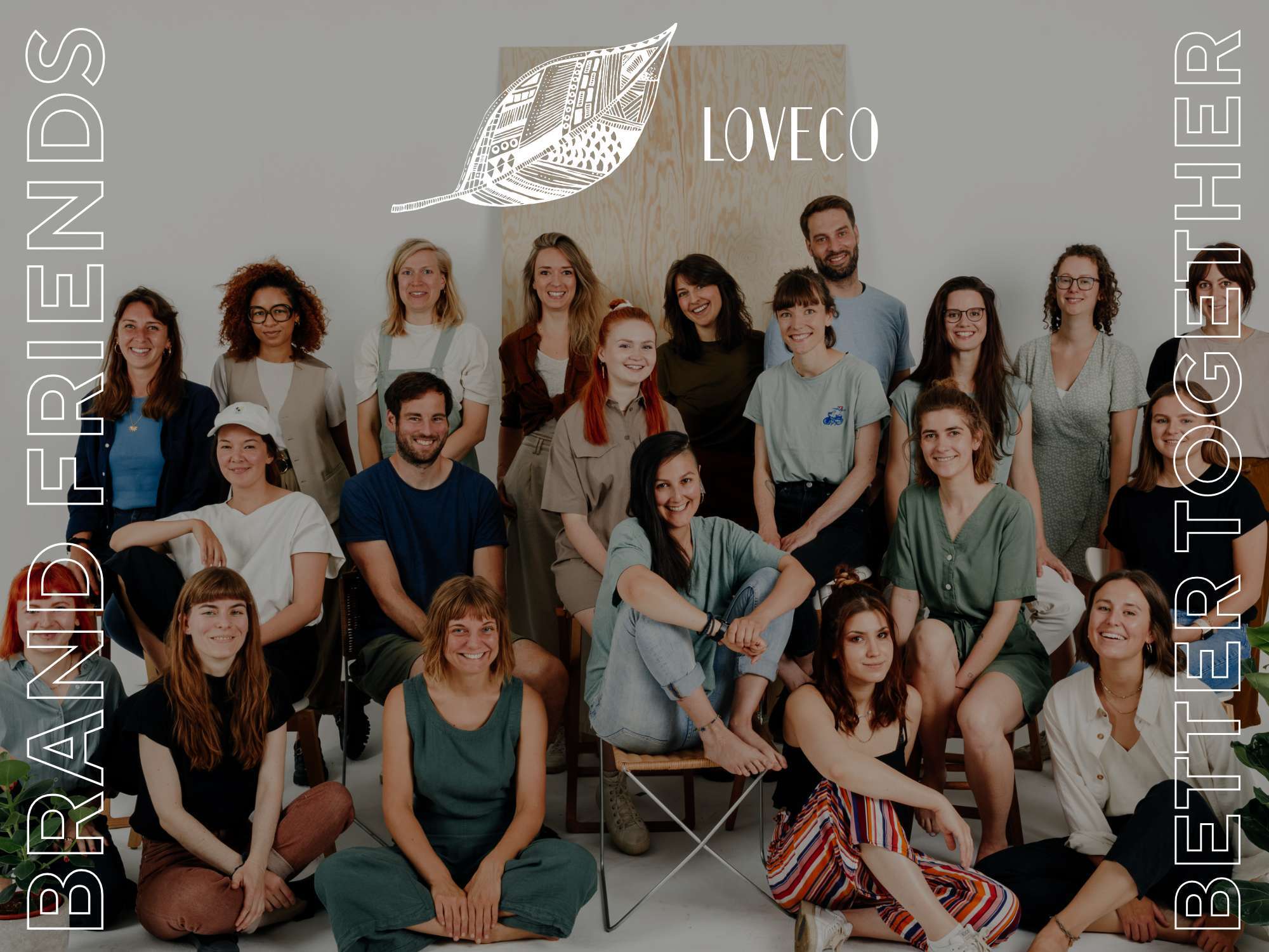 Loveco – Brand Friends – Better Together